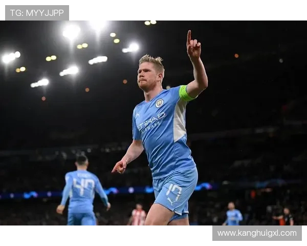 德布劳内回归展现巅峰状态三次助攻助曼城大胜对手